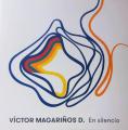 Víctor Magariños D, En silencio