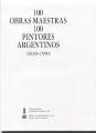 100 obras maestras. 100 pintores argentinos 1810-1994